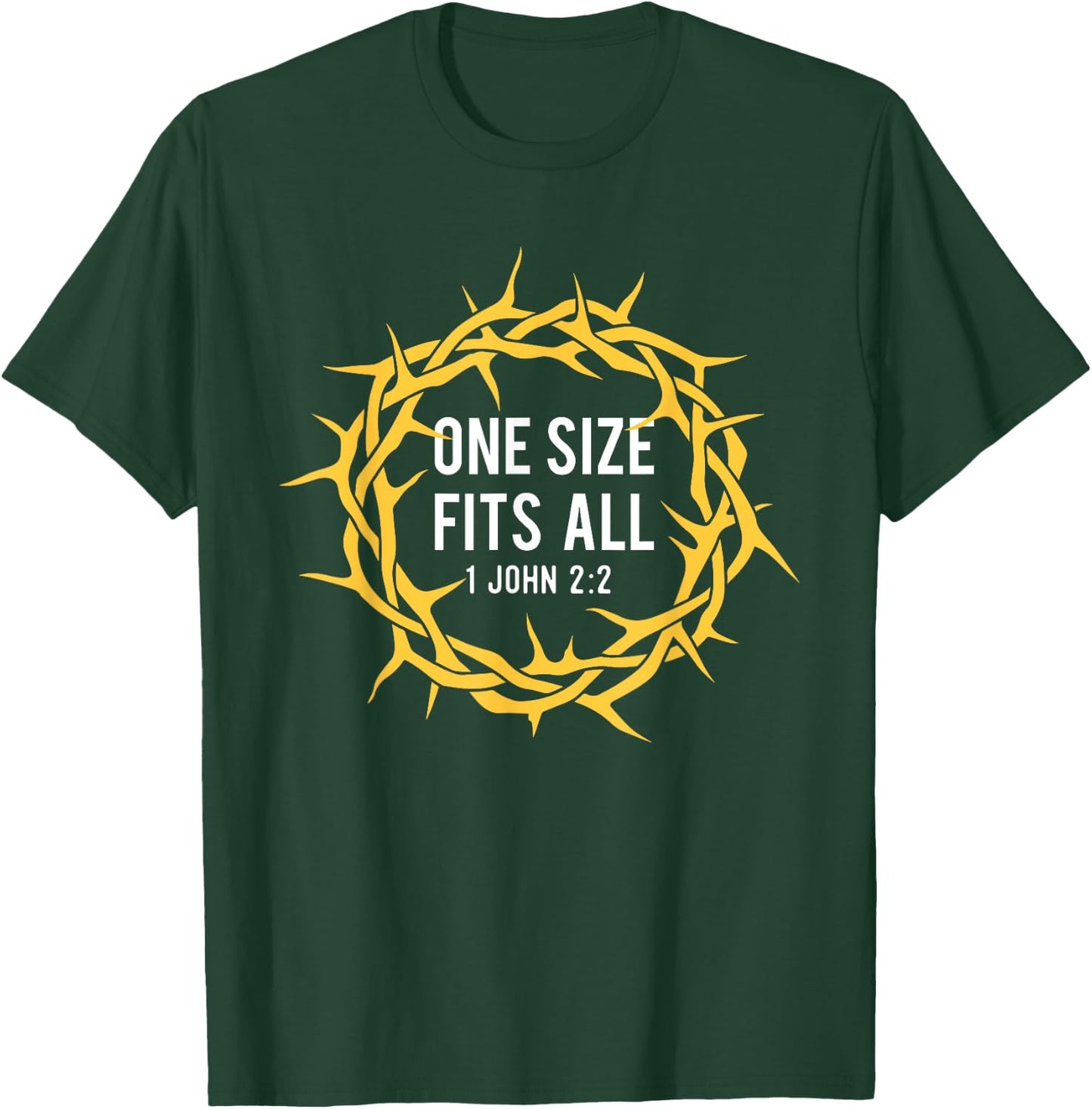 One Size Fits All - Bible Christian Faith Jesus Christ T-Shirt - T-Shirt | Forest