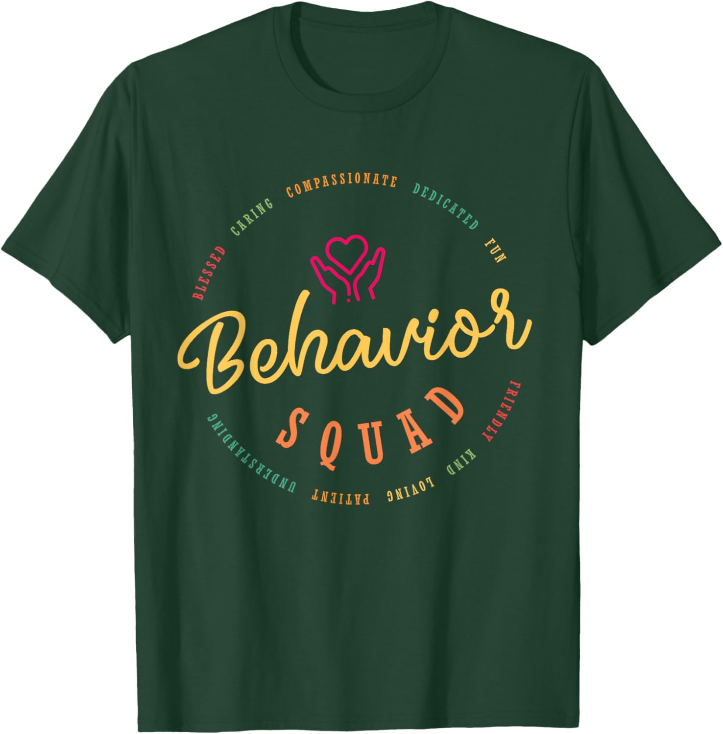 Behavior Specialist Apparel - Behavior Squad T-Shirt - T-Shirt | Forest