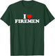 I Love Firemen T-Shirt - T-Shirt | Forest