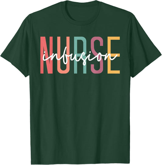 Infusion Nurse Appreciation, Intravenous IV Therapy Infusion T-Shirt - T-Shirt | Forest