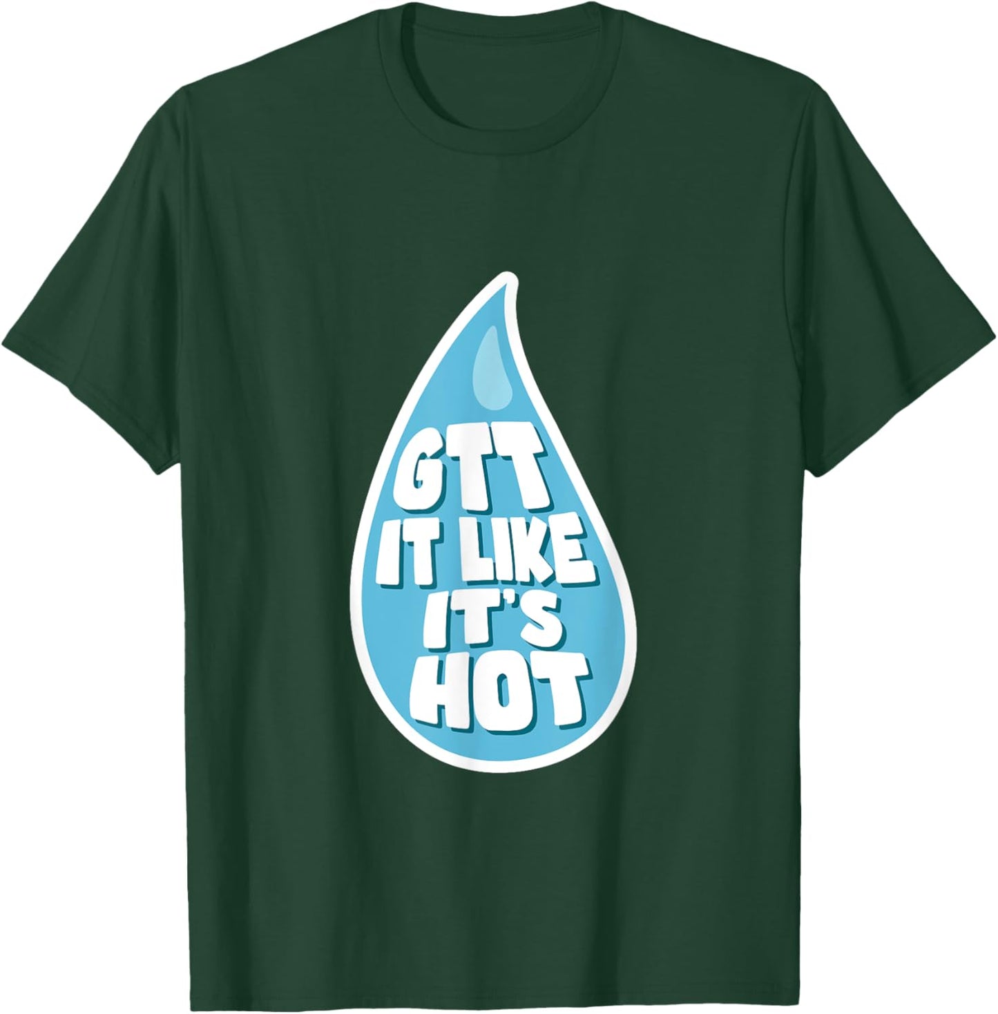 Funny Eye Drop Ophthalmology Nurse Medical Doctor T-Shirt - T-Shirt | Forest