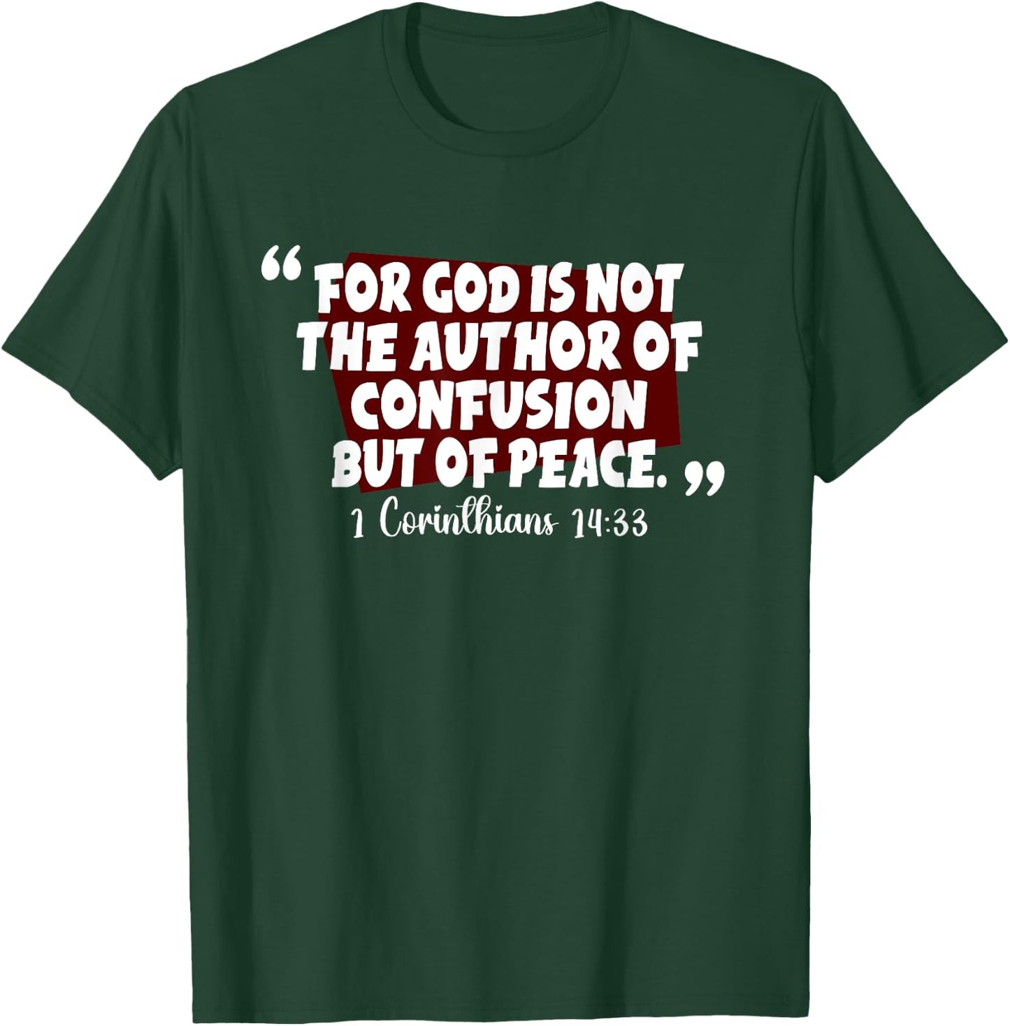 For God's Not The Author Of Confusion But Of Peace Bible T-Shirt - T-Shirt | Forest
