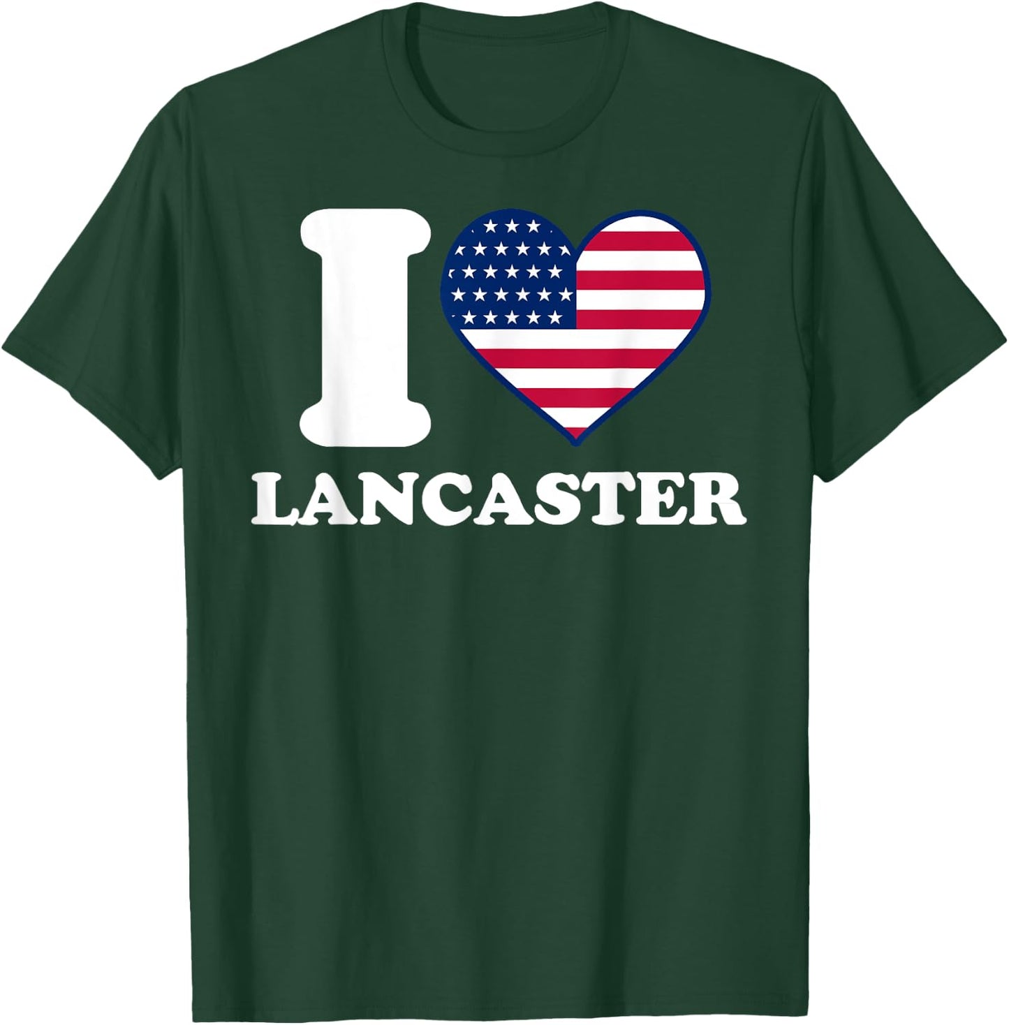 I love Lancaster I heart Lancaster T-Shirt - T-Shirt | Forest