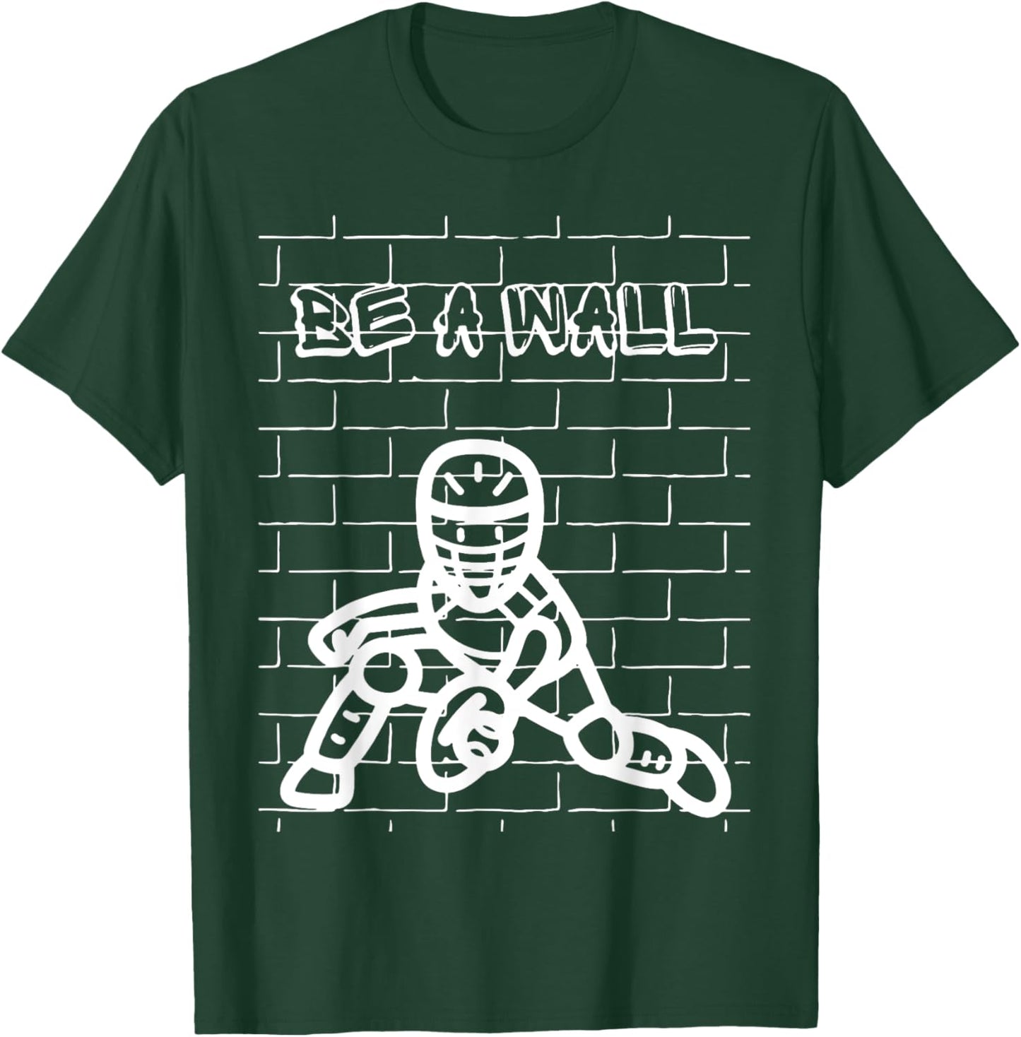 Be A Wall Softball Catcher / Baseball Catcher T-Shirt - T-Shirt | Forest