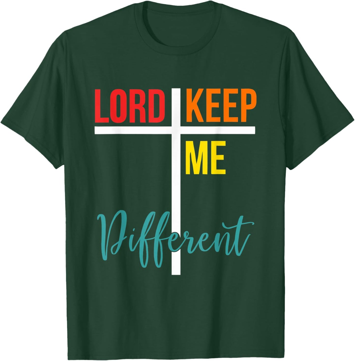 Lord Keep Me Different Apparel T-Shirt - T-Shirt | Forest