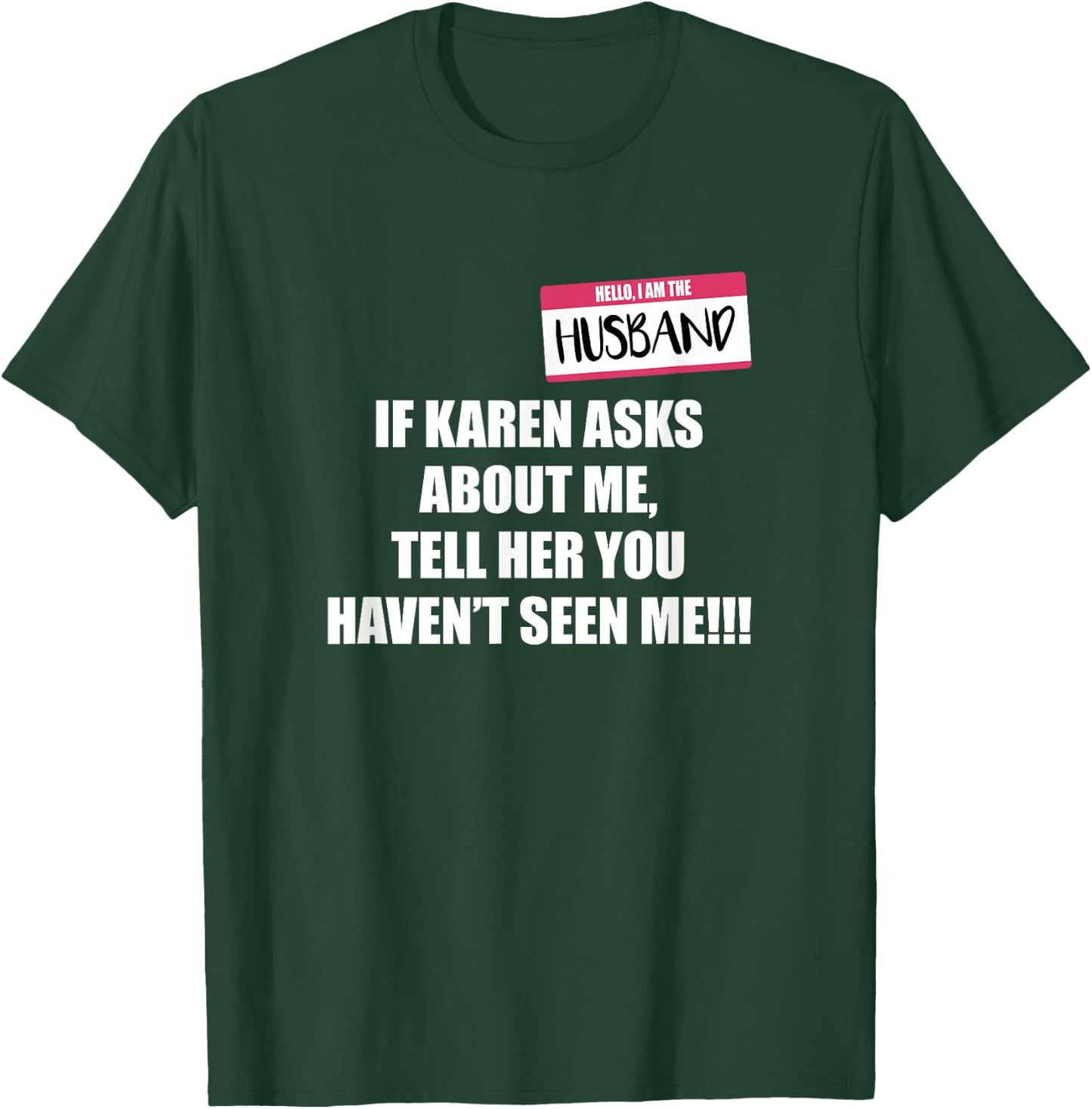 Karen Costume Adult I Am The Husband If Karen Asks T-Shirt - T-Shirt | Forest
