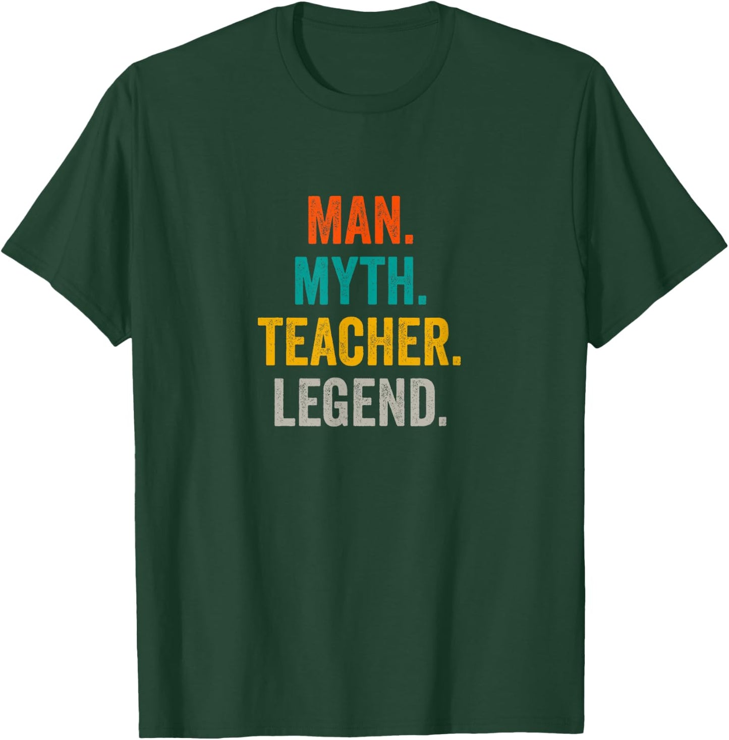 Man Myth Teacher Legend - Teaching School Funny Teacher T-Shirt - T-Shirt | Forest