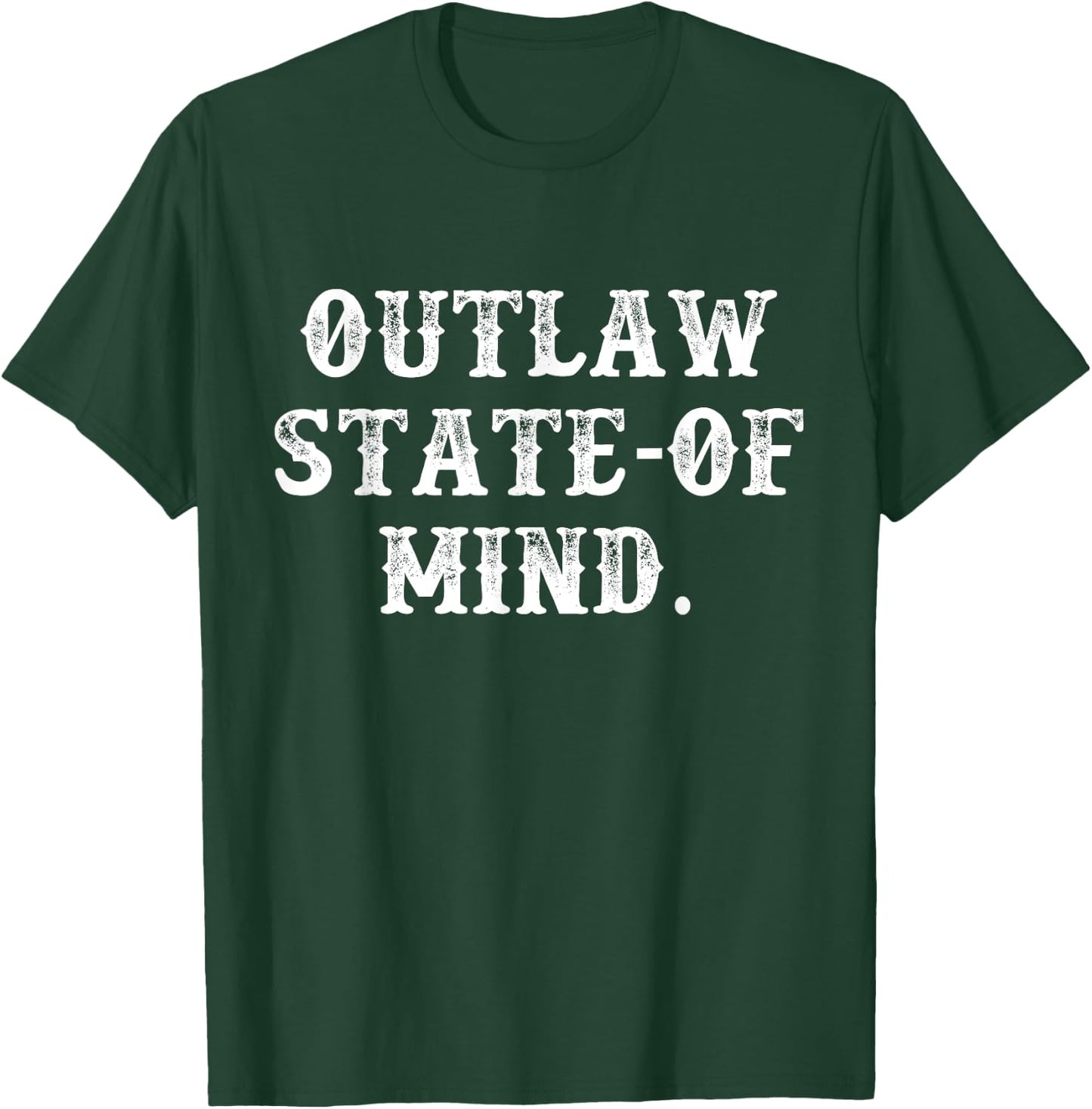 Outlaw State-Of Mind T-Shirt - T-Shirt | Forest