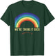 Rainbow We're Taking It Really Back Christian Bible Verse T-Shirt - T-Shirt | Forest