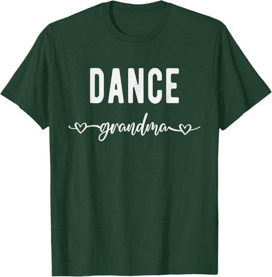 Dance Grandma Funny Grandmother Dancer Dancing Lover Gift T-Shirt - T-Shirt | Forest