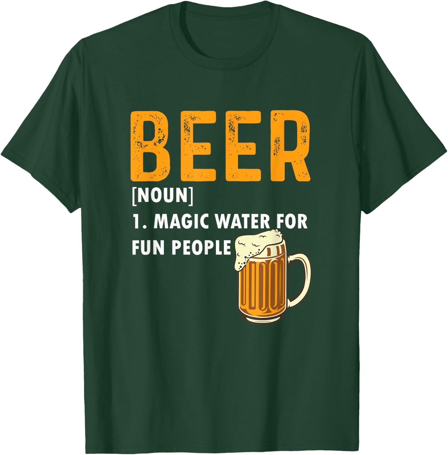 Funny Beer Definition | Magic Water For Fun People T-Shirt - T-Shirt | Forest