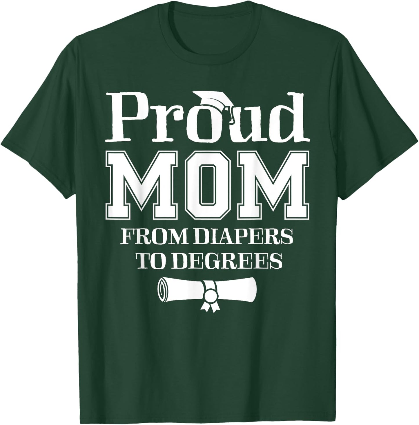 Proud Mom of a 2024 Graduate Mother Senior Graduation Gift T-Shirt - T-Shirt | Forest