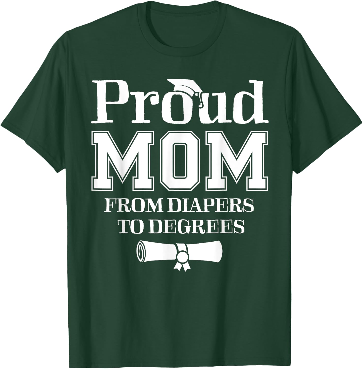 Proud Mom of a 2024 Graduate Mother Senior Graduation Gift T-Shirt - T-Shirt | Forest