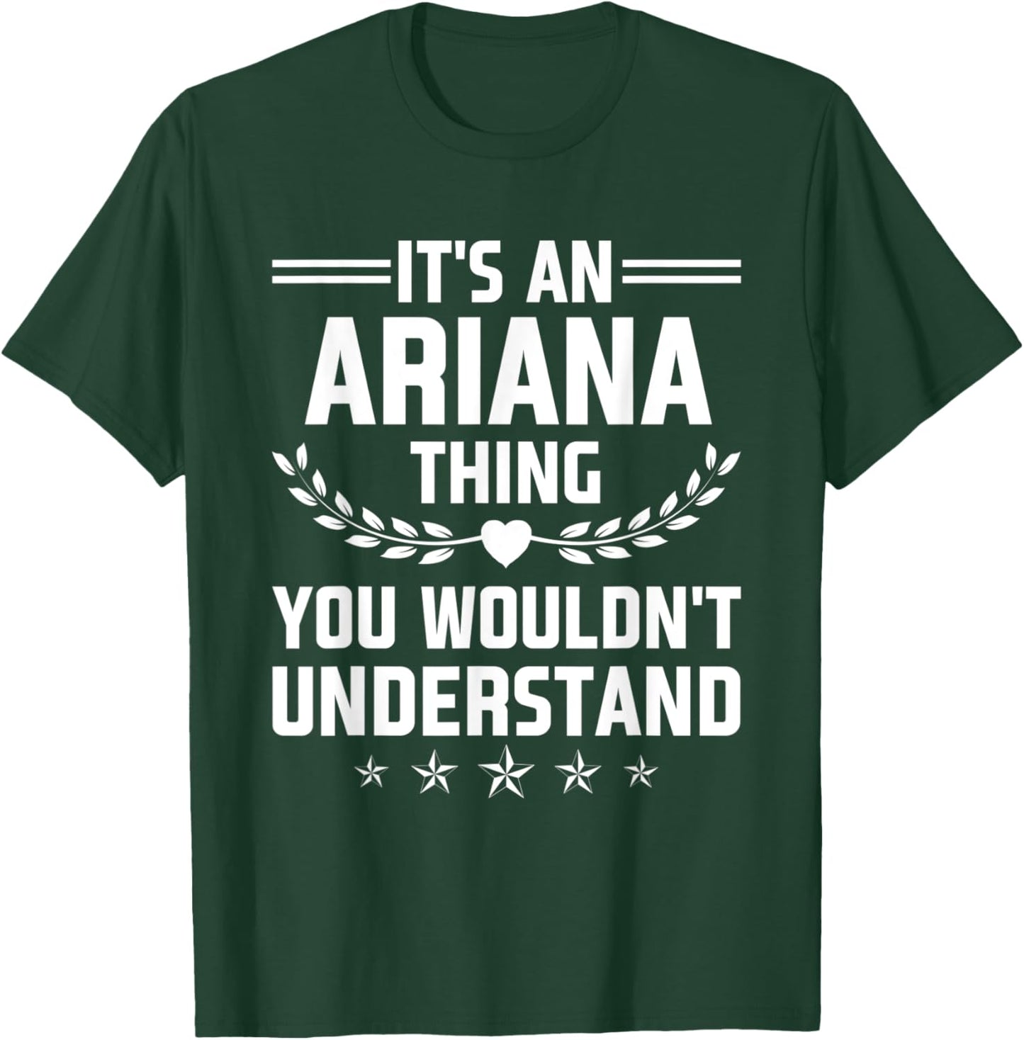 It's an Ariana Thing You Wouldn't Understand Funny Name T-Shirt - T-Shirt | Forest