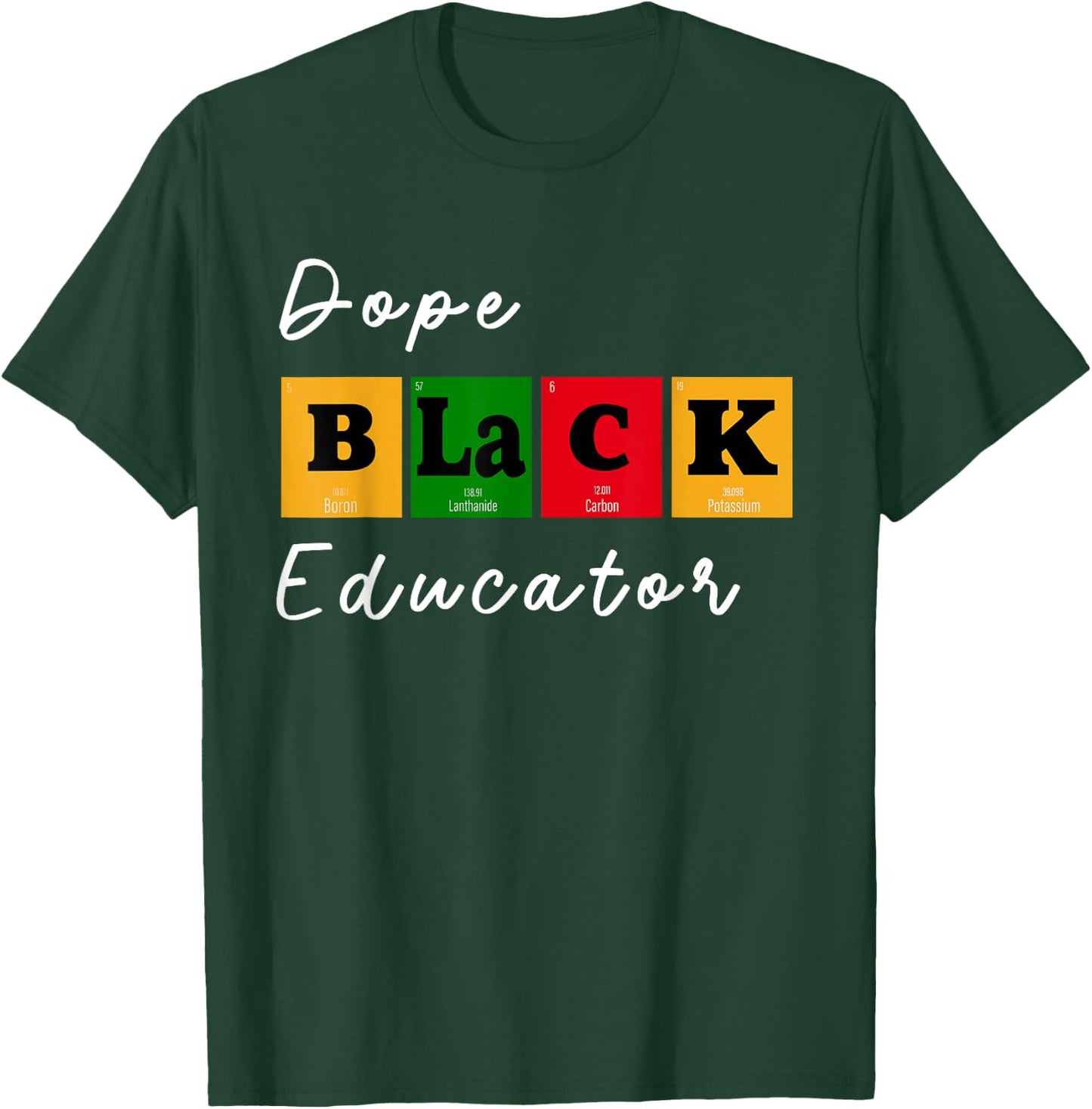 Dope Black Educator Science Teacher Chemistry Professor BHM Men Women T-Shirt - T-Shirt | Forest