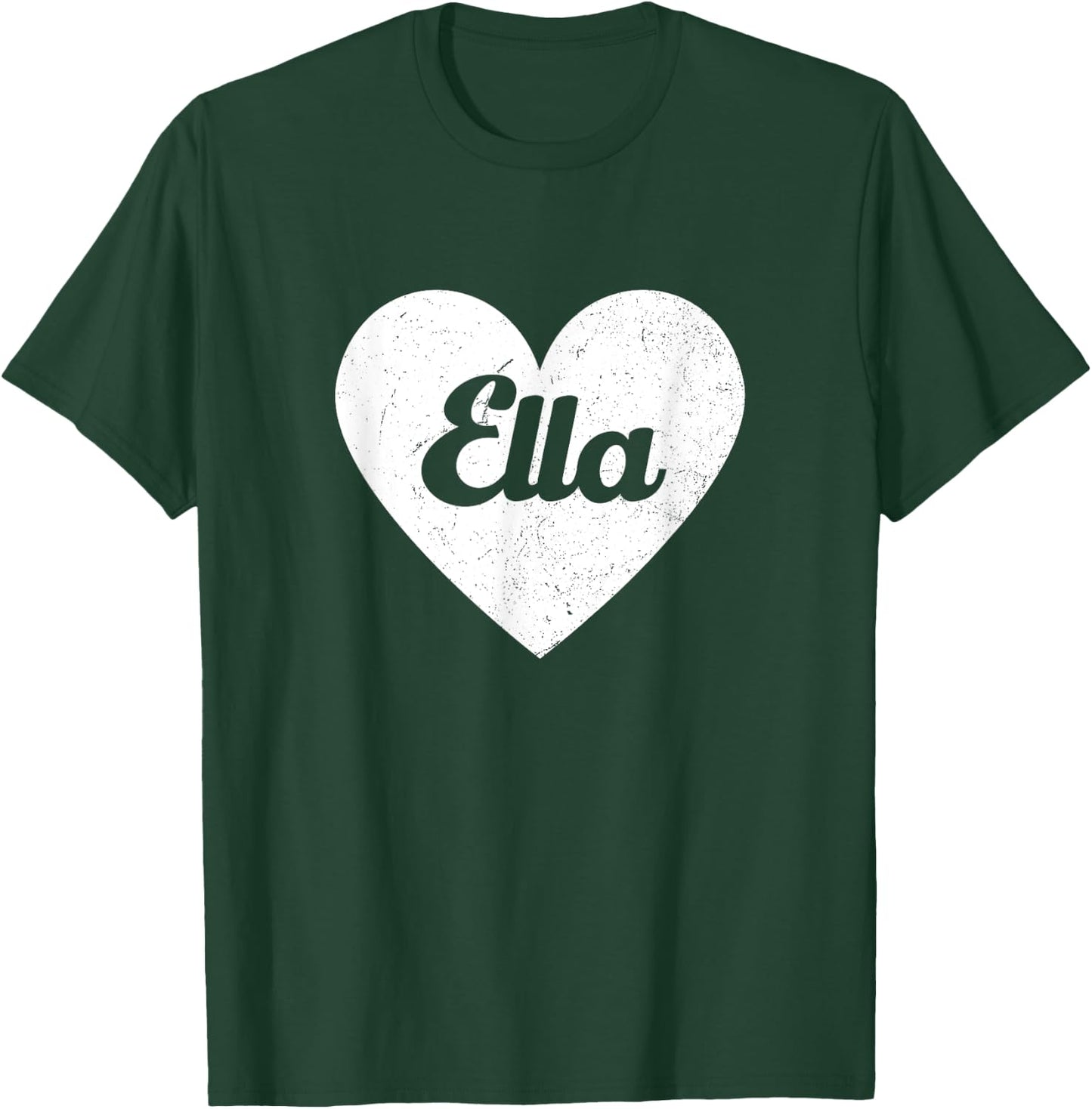I Heart Ella - First Names And Hearts, I Love Ella T-Shirt - T-Shirt | Forest
