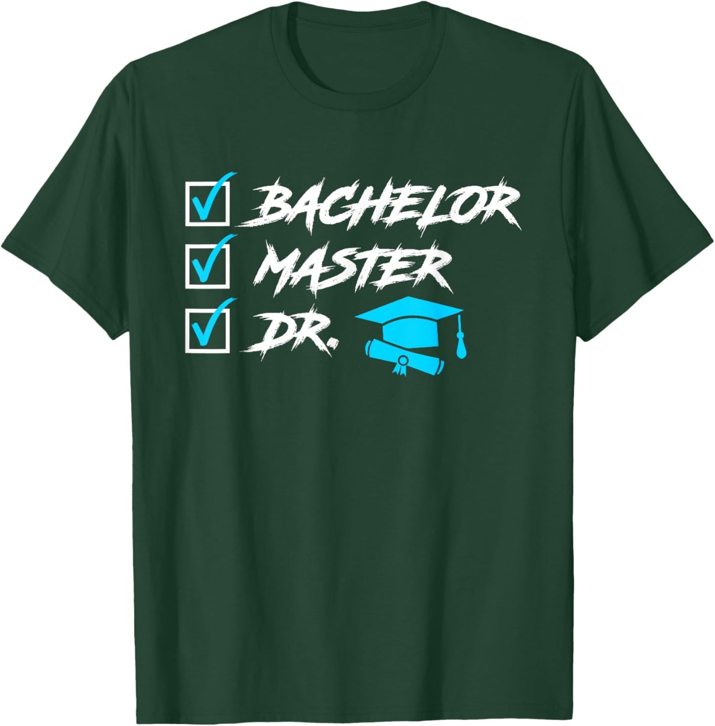 To Do List Doctor Degree Doctoral Degree Ph.D T-Shirt - T-Shirt | Forest