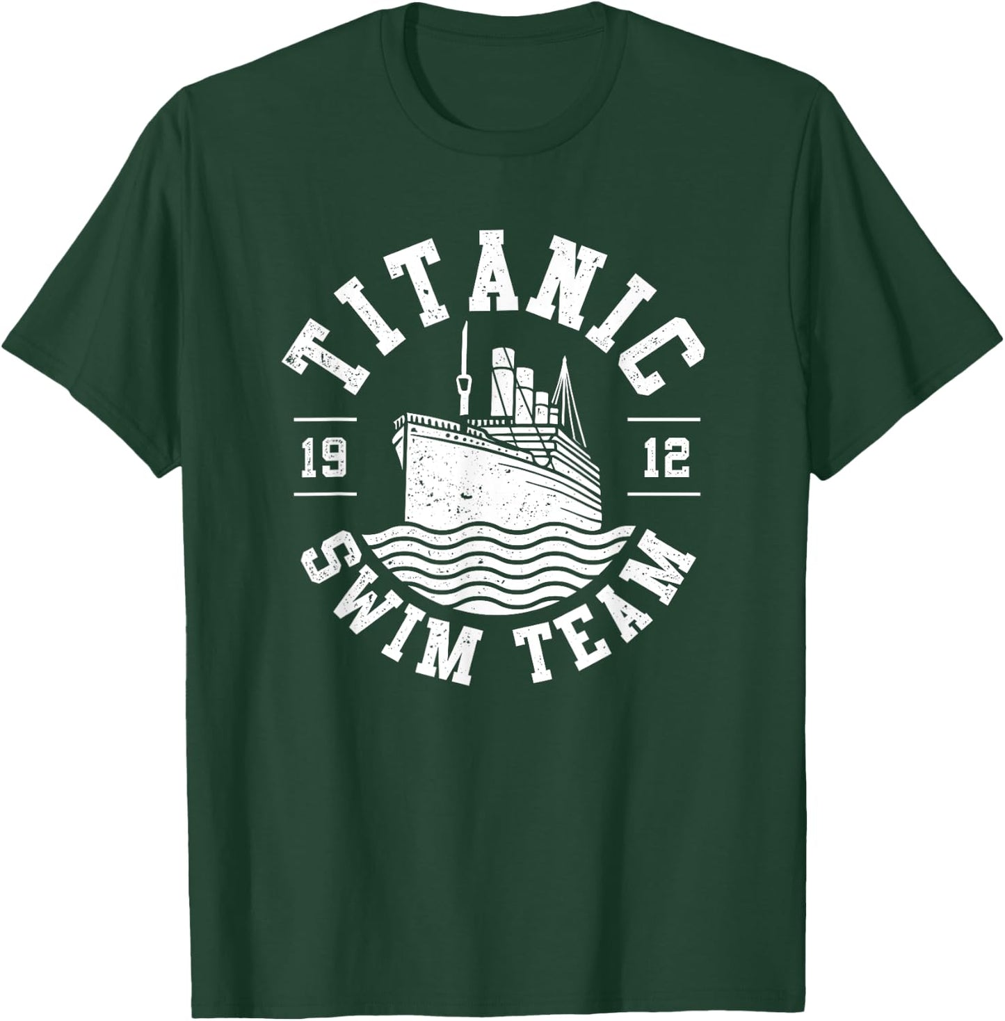 Titanic Swim Team Lifeguard Swim Fan Cruise Ship Titanic T-Shirt - T-Shirt | Forest