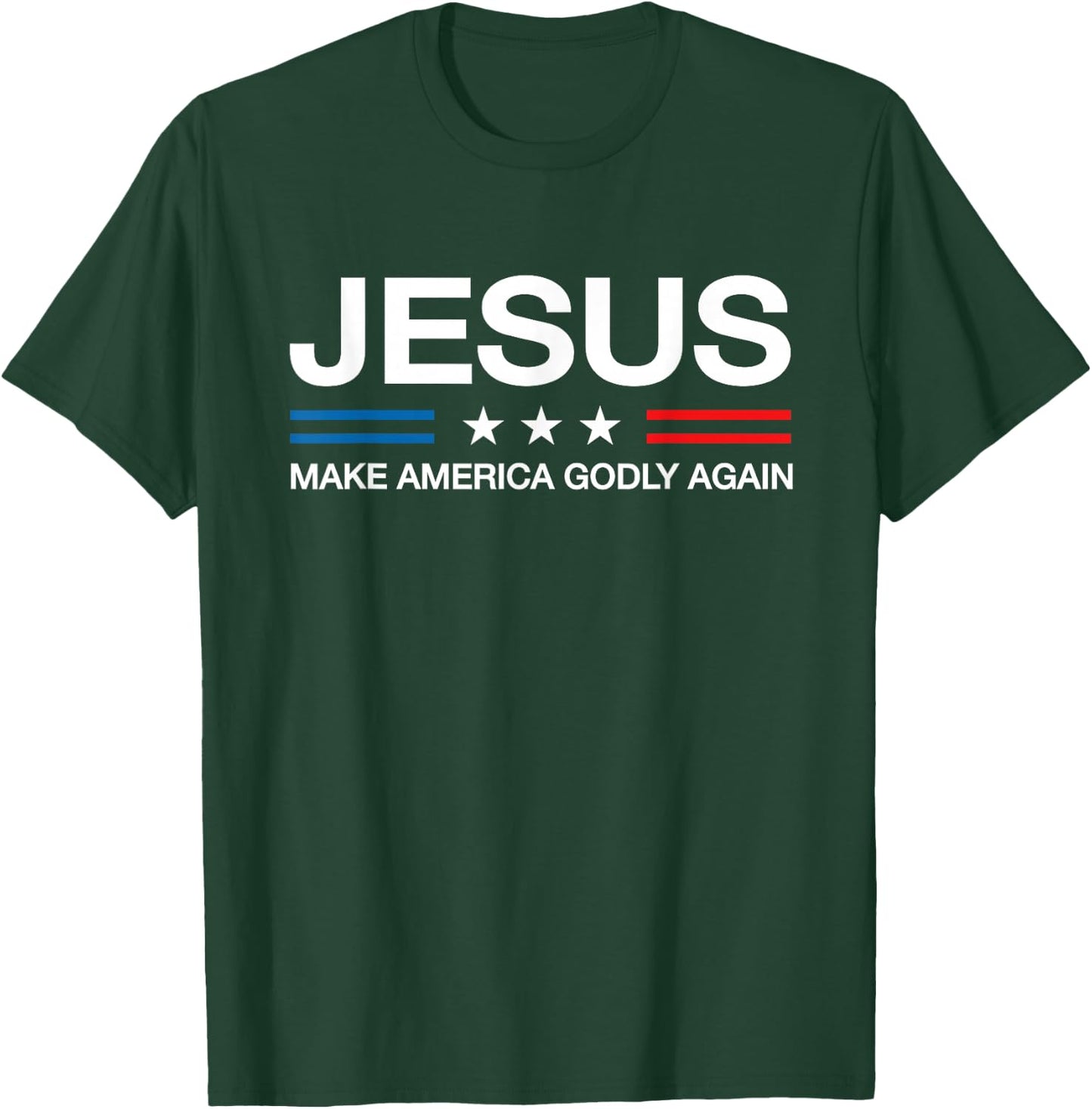 Jesus Make America Godly Again Christian Patriot God Faith T-Shirt - T-Shirt | Forest