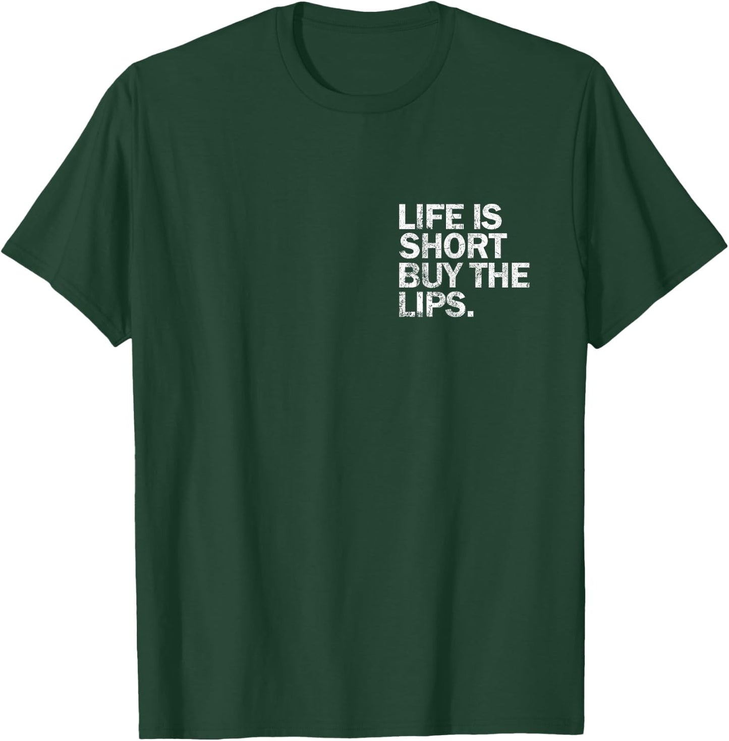 Vintage Life Is Short Buy The Lips Filler Nurse Injector T-Shirt - T-Shirt | Forest