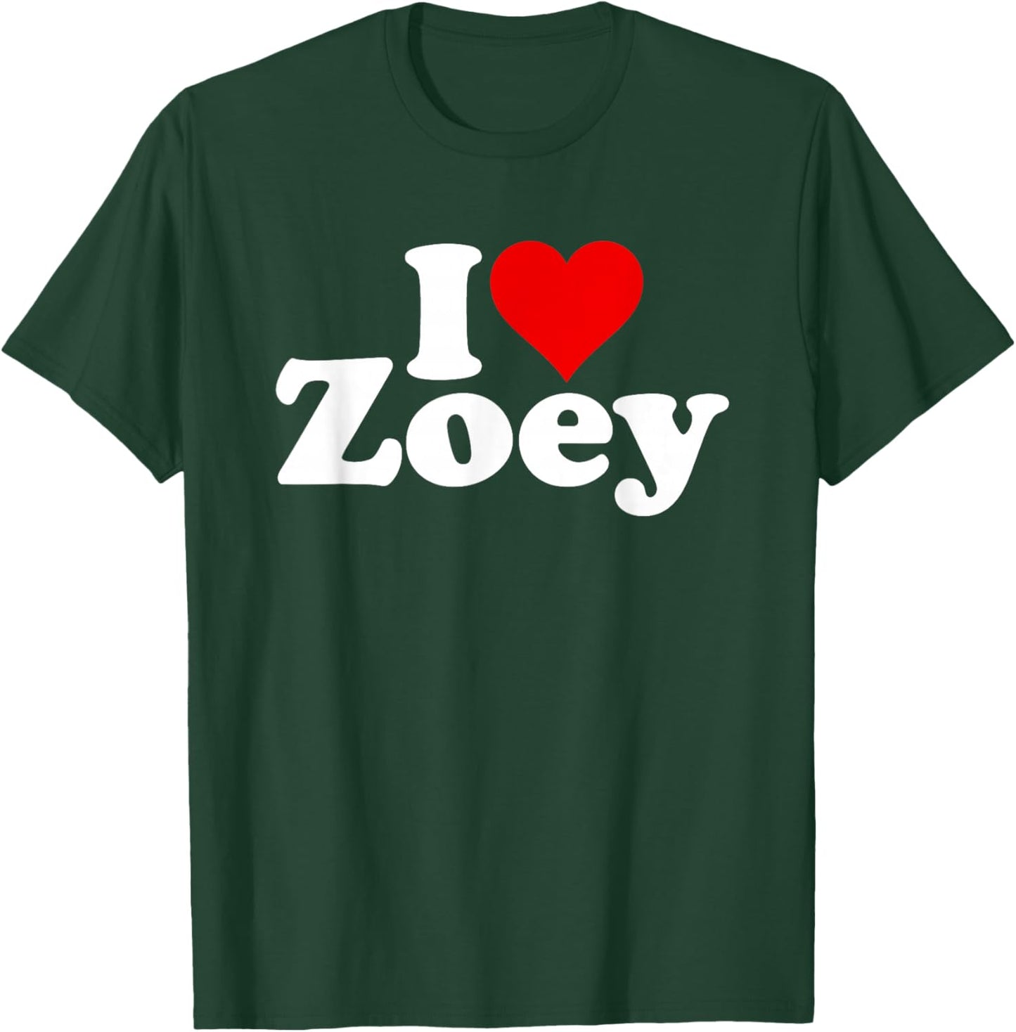 I Love Heart Zoey Zoe T-Shirt - T-Shirt | Forest