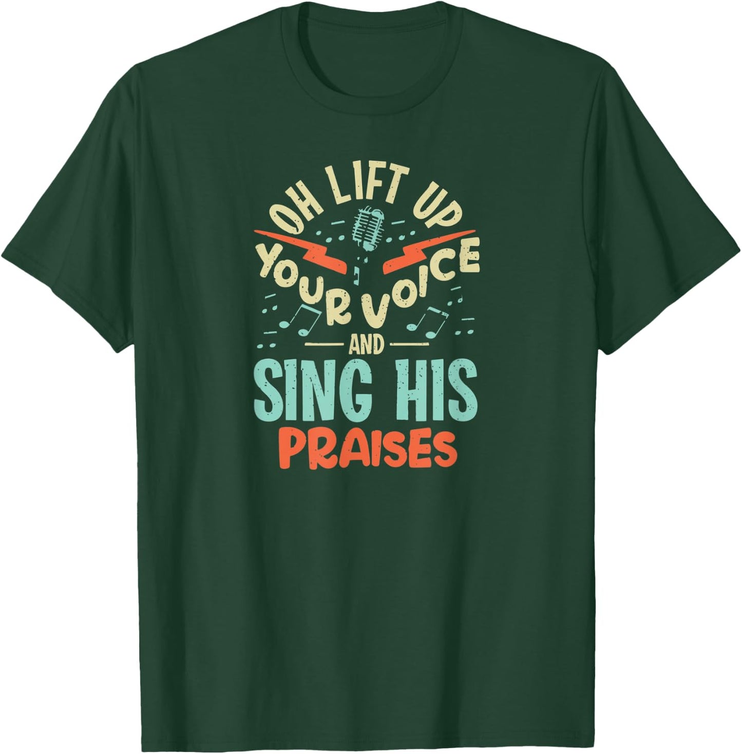 Christian Music Quote Inspirational Choir Singer or T-Shirt - T-Shirt | Forest