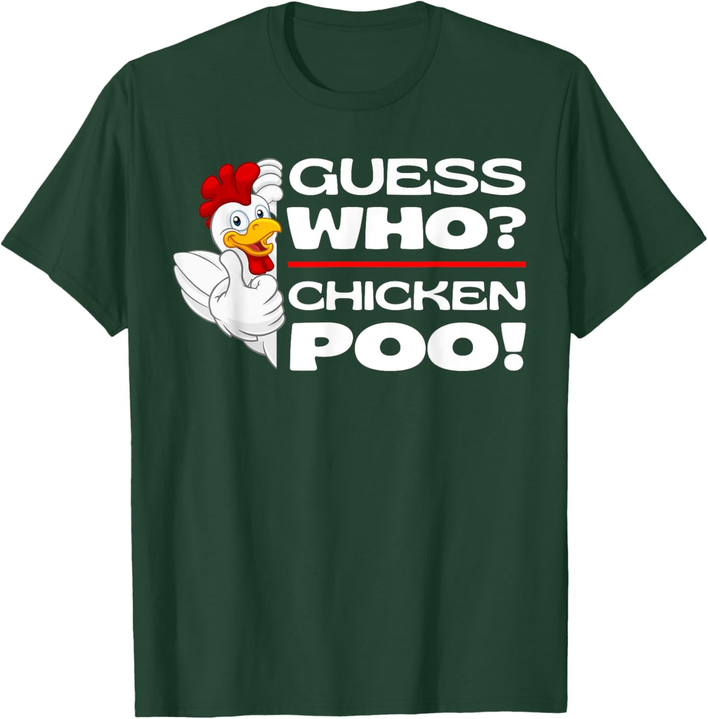 Guess Who Chicken Poo: Funny Chickens Jokes Chicken Memes T-Shirt - T-Shirt | Forest