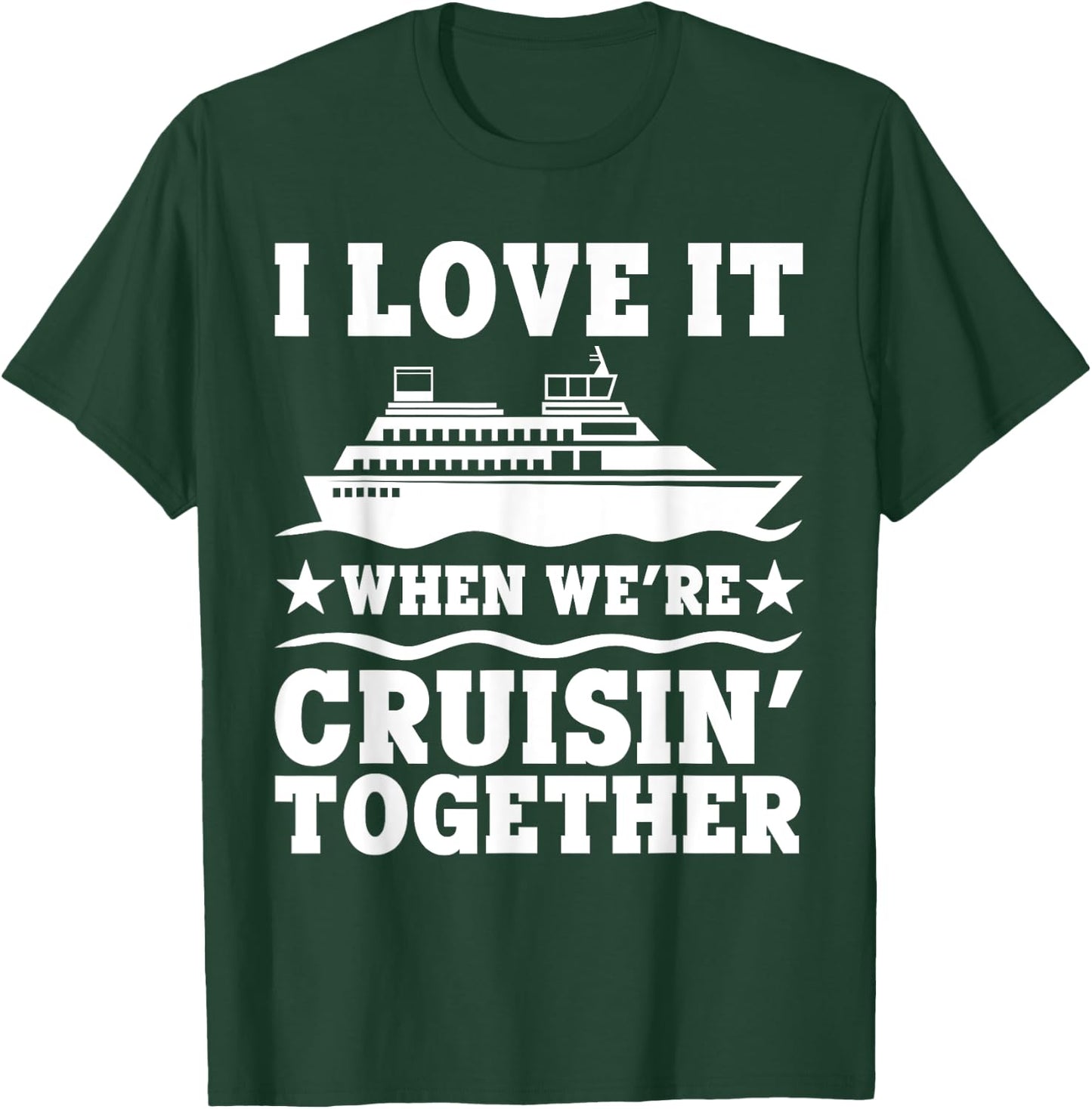 Cruise Art Men Women Couple Cruising Ship Vacation Lovers T-Shirt - T-Shirt | Forest