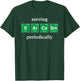 Funny Sarcastic Shirt Periodic Table Science for Adults Kids T-Shirt - T-Shirt | Forest
