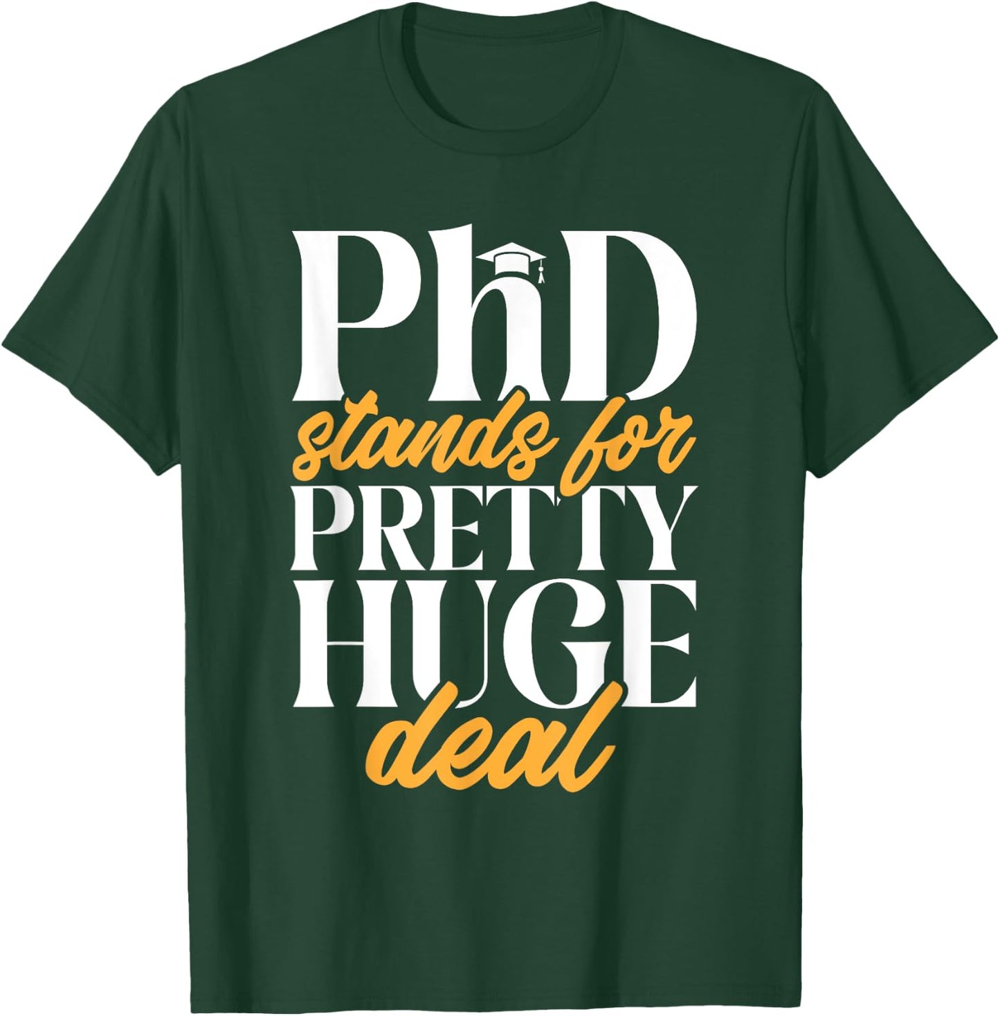 PhD Graduate Doctorate Degree Ph.D. Graduation T-Shirt - T-Shirt | Forest