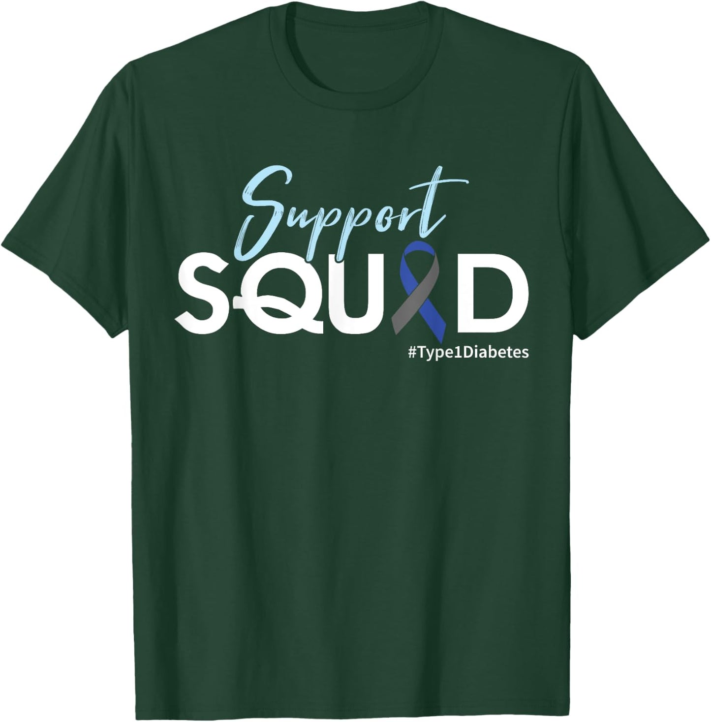 Support Squad - Type 1 Diabetes Awareness T-Shirt - T-Shirt | Forest