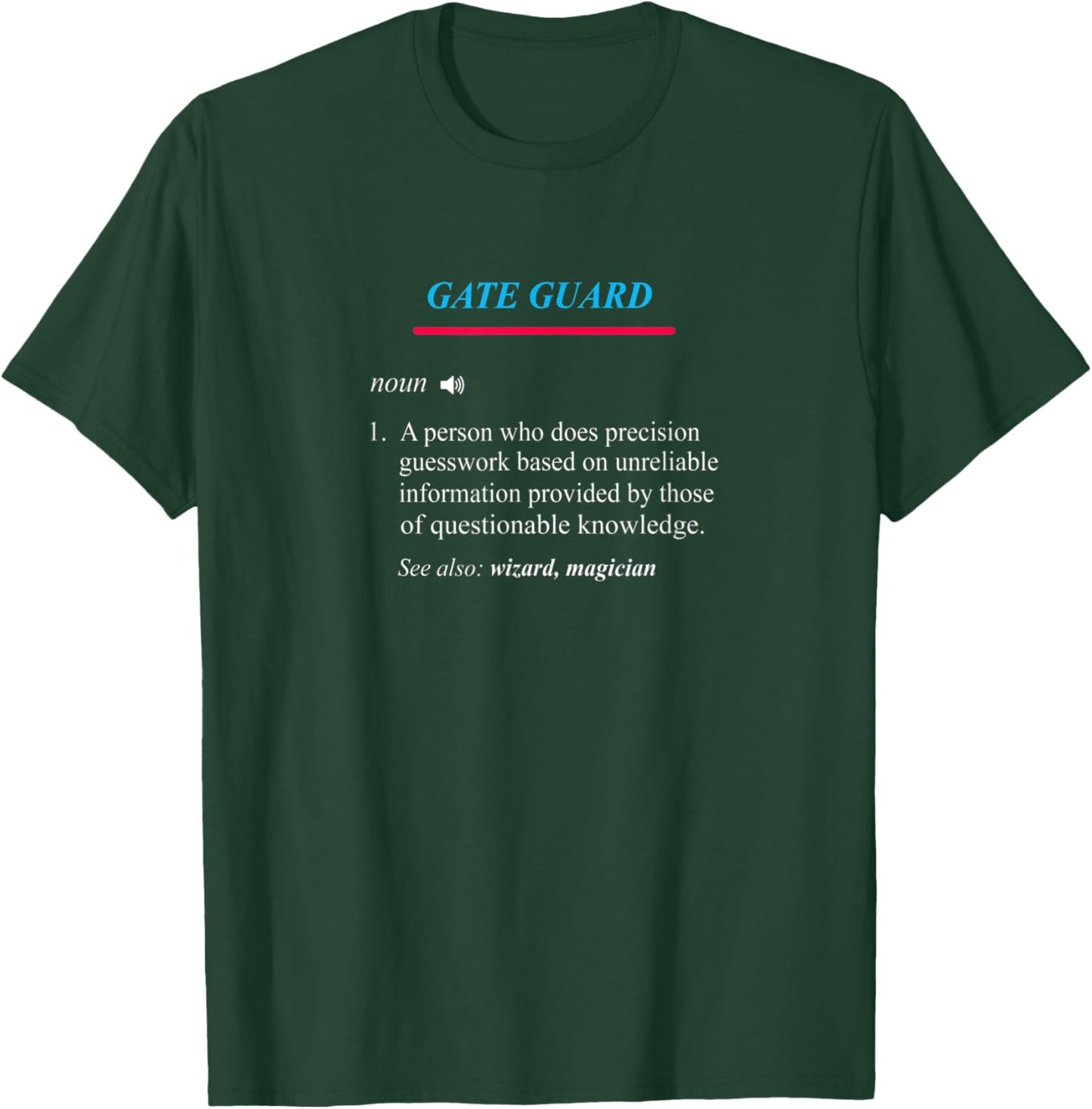 GATE GUARD Definition T-Shirt - T-Shirt | Forest