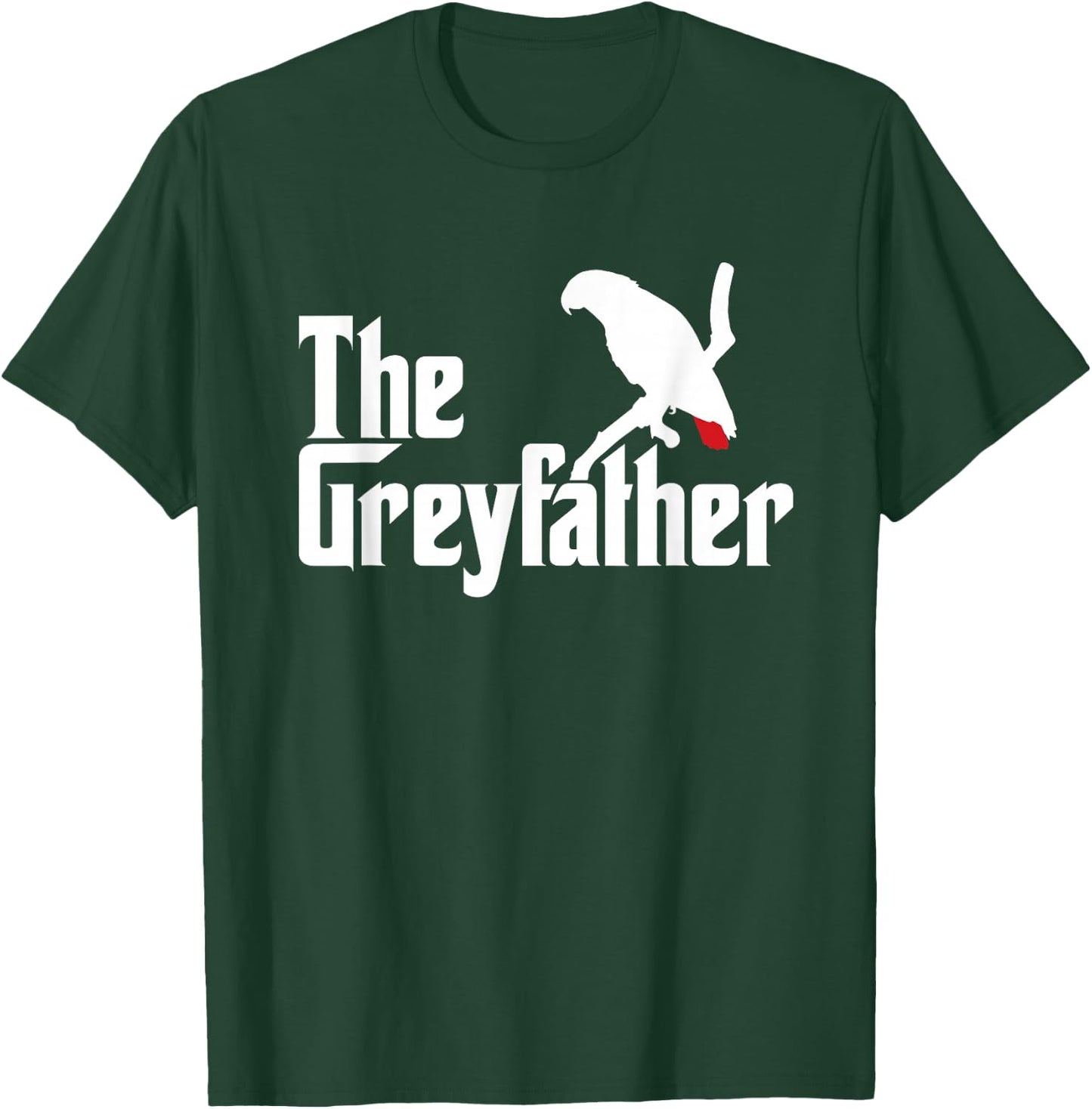 The Greyfather Funny African Grey Parrot Lovers Bird's Dad T-Shirt - T-Shirt | Forest
