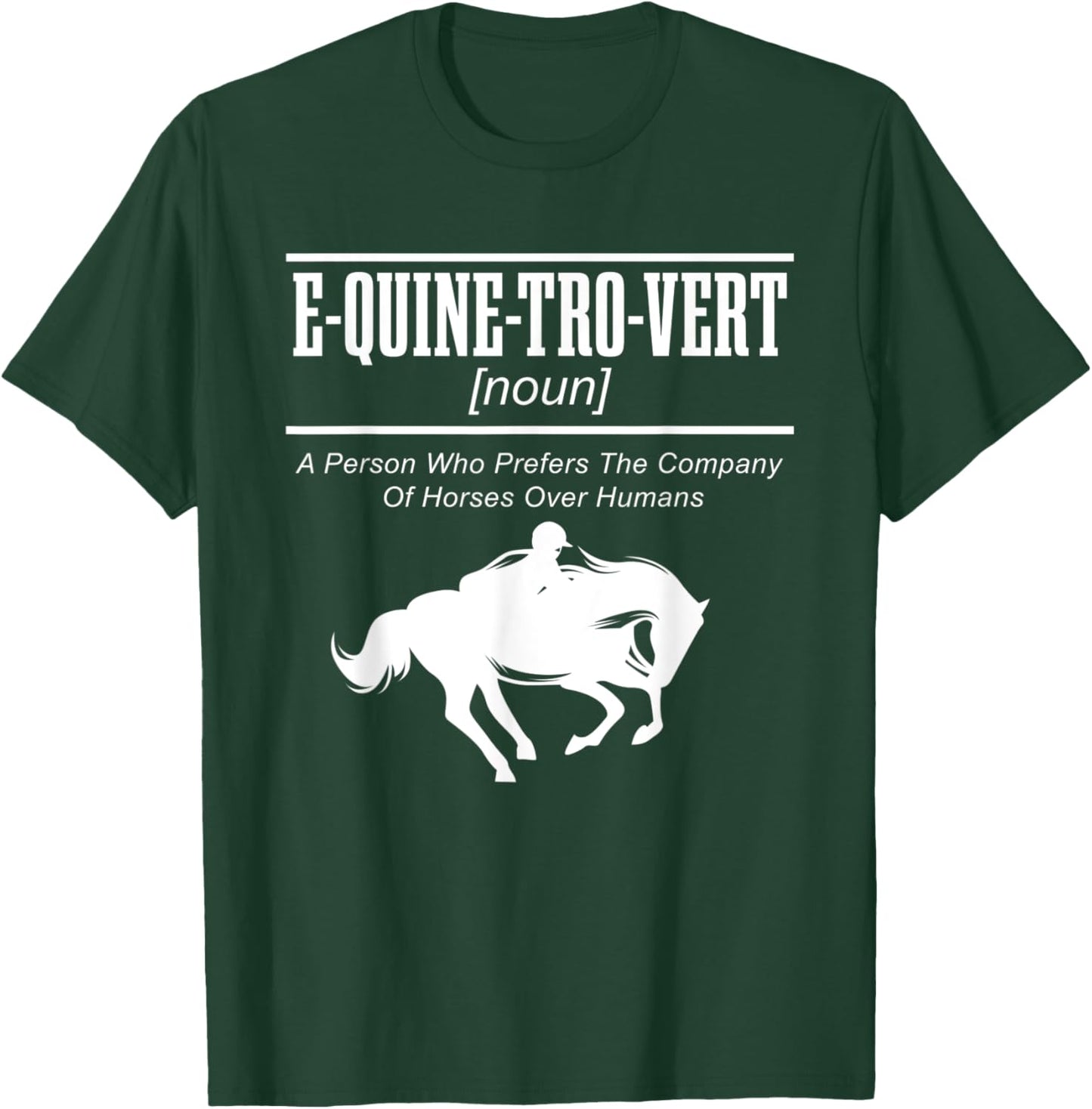 E-QUINE-TRO-VERT Equestrian Horseback Riding Horse Lover T-Shirt - T-Shirt | Forest