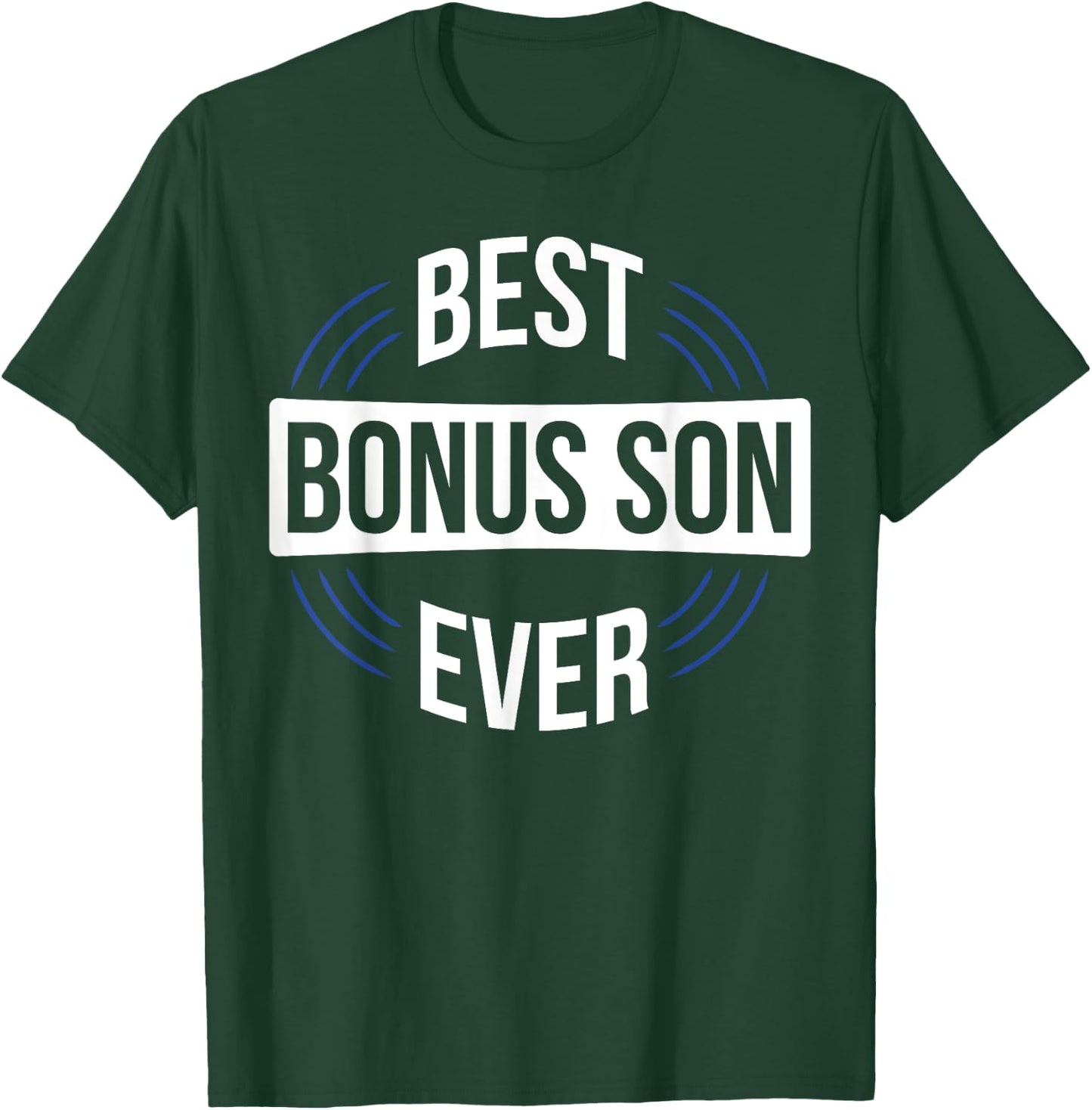 Best Bonus Son Ever T-Shirt - T-Shirt | Forest