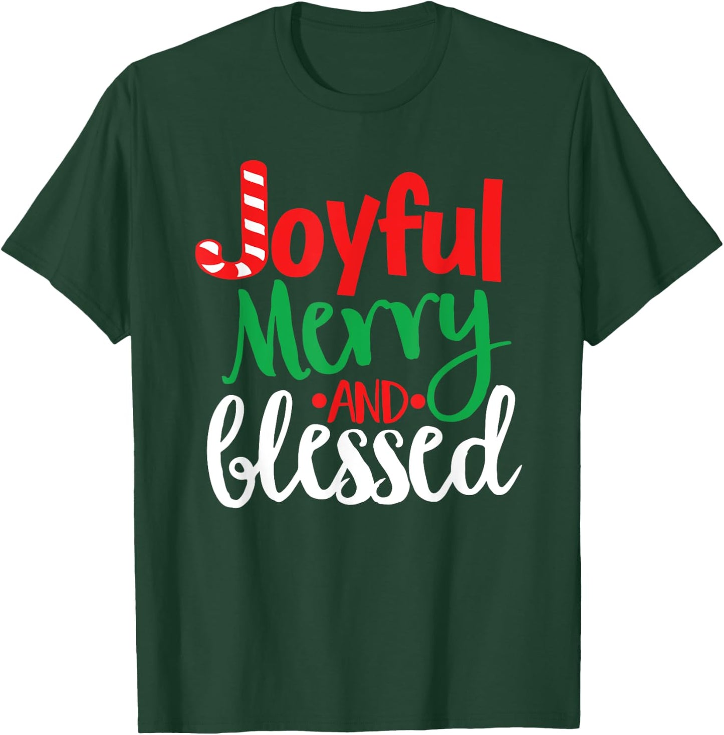 Joyful Merry and Blessed T-Shirt - T-Shirt | Forest