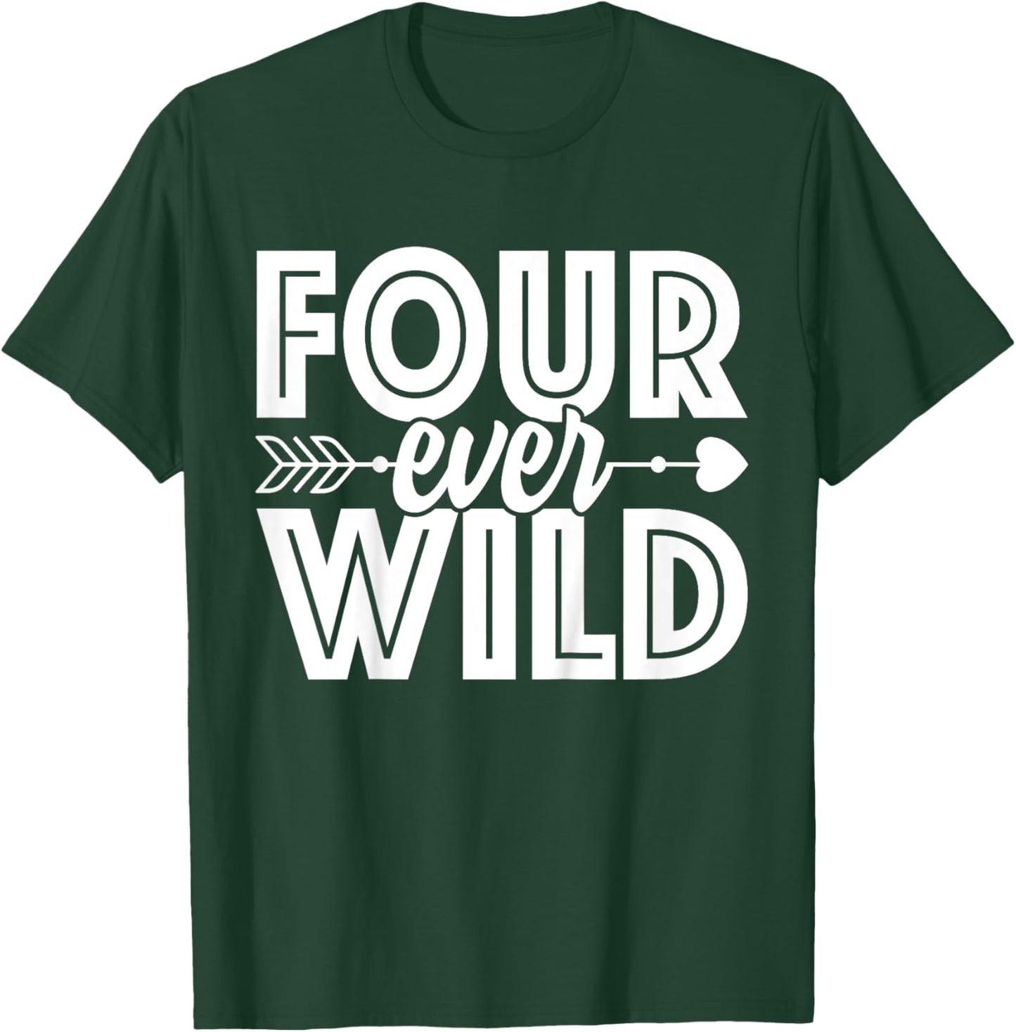 Four Ever Wild 4th Birthday 4 Year Old Birthday Zoo Safari T-Shirt - T-Shirt | Forest