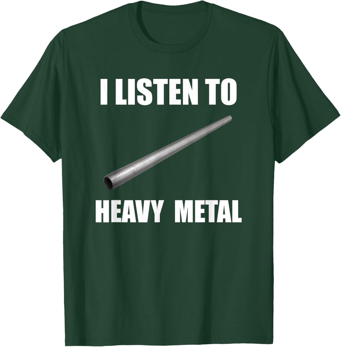I Listen To Heavy Metal Funny Metal Pipe Falling Meme T-Shirt - T-Shirt | Forest