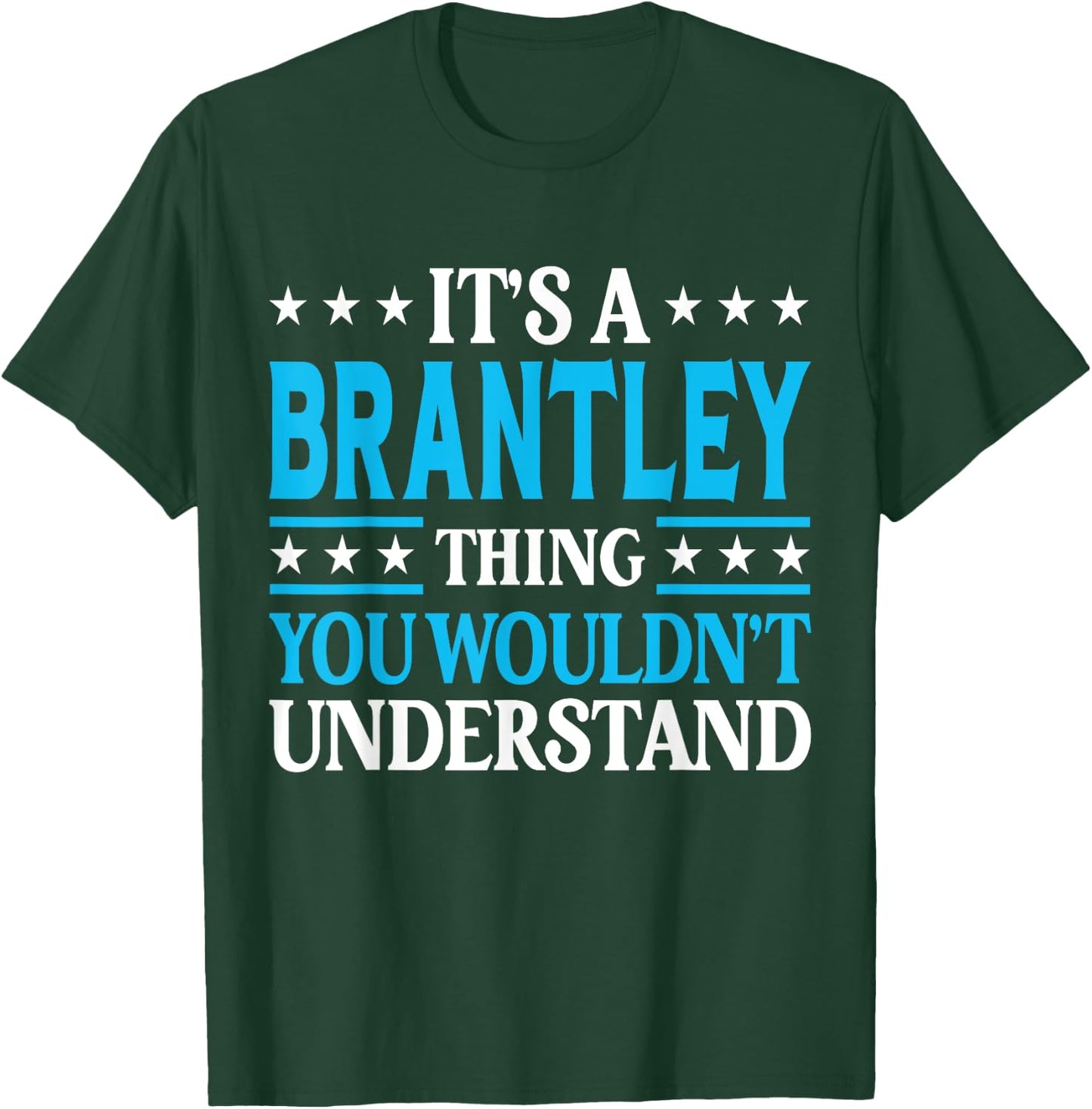 It's A Brantley Thing Surname Family Last Name Brantley T-Shirt - T-Shirt | Forest