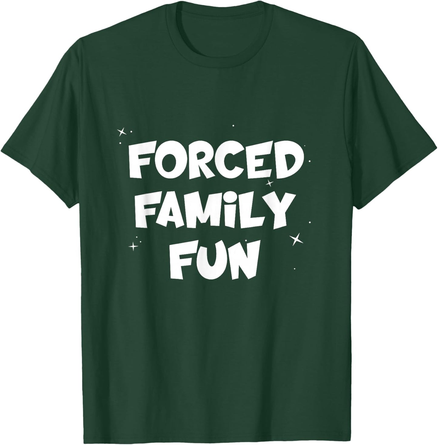 Forced Family Fun Shirt, Funny Family Mandatory T-Shirt - T-Shirt | Forest