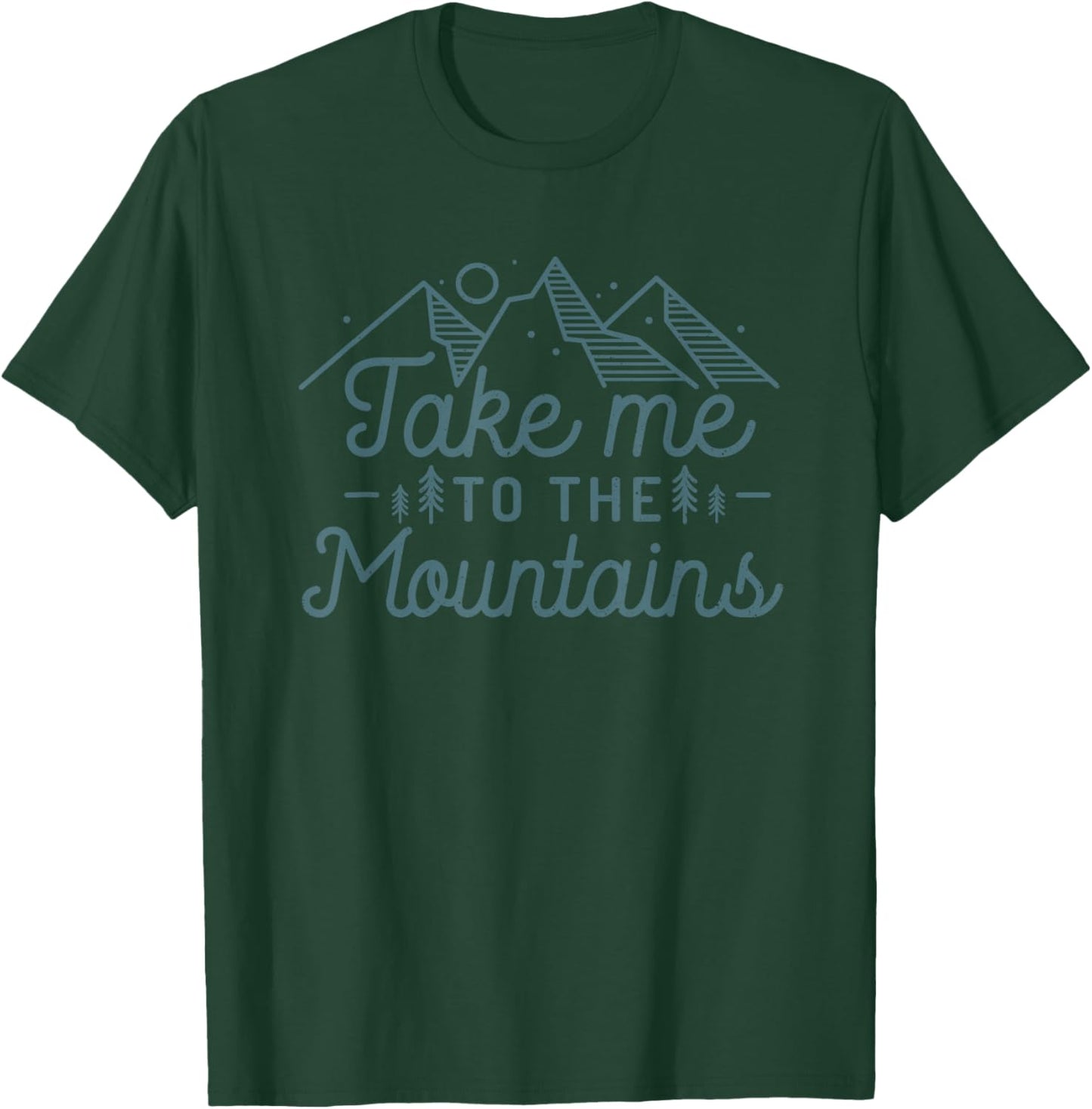 Take Me To The Mountains Minimalist Travel Camping Hiking T-Shirt - T-Shirt | Forest