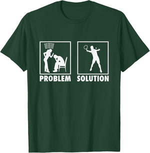 Padel Tennis Tennis Players Statement Problem Solution T-Shirt - T-Shirt | Forest