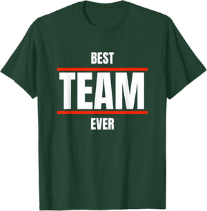 Best Team Ever Team & Competition Outfit Group Event Sport T-Shirt - T-Shirt | Forest