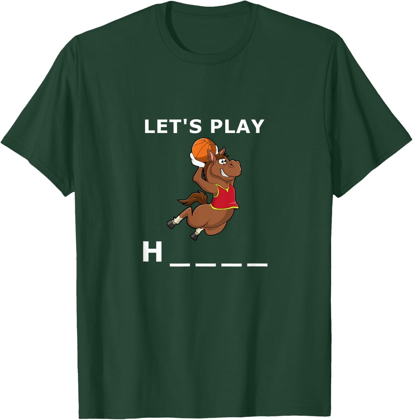 Funny basketball horse game quote Let's play horse T-Shirt - T-Shirt | Forest