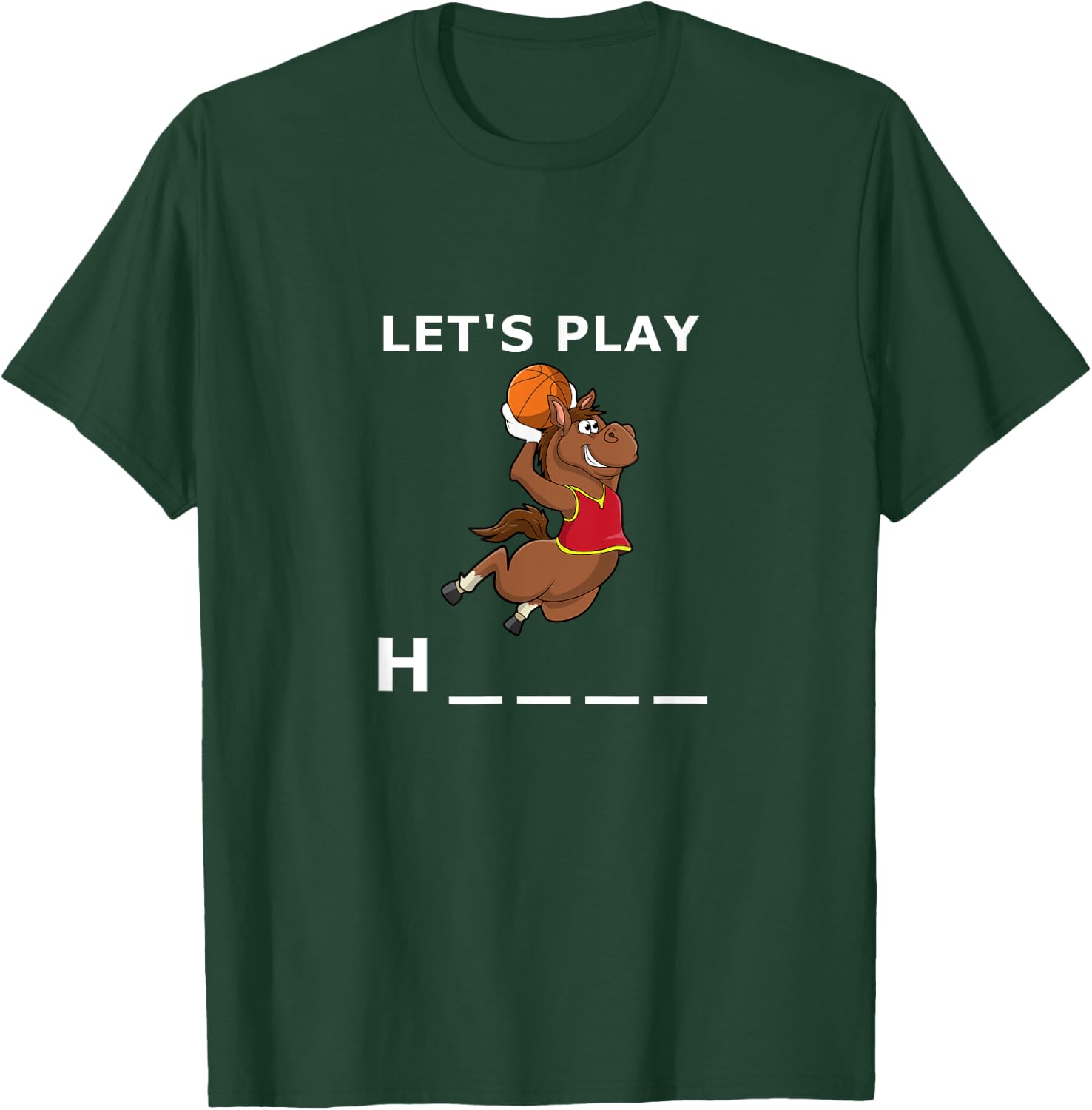Funny basketball horse game quote Let's play horse T-Shirt - T-Shirt | Forest
