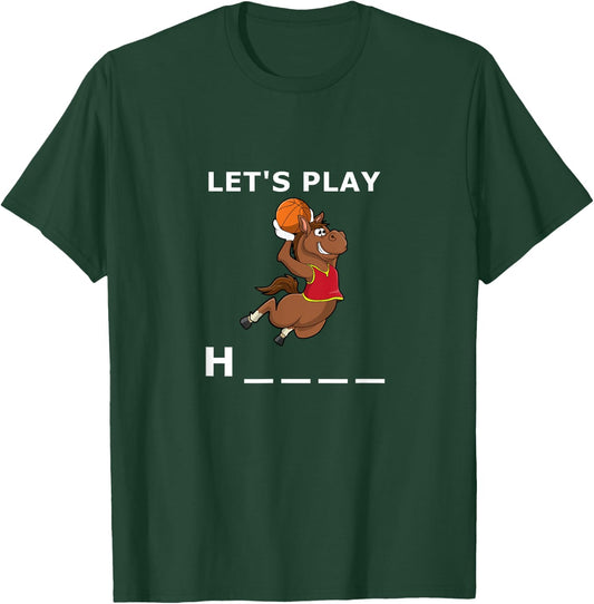 Funny basketball horse game quote Let's play horse T-Shirt - T-Shirt | Forest
