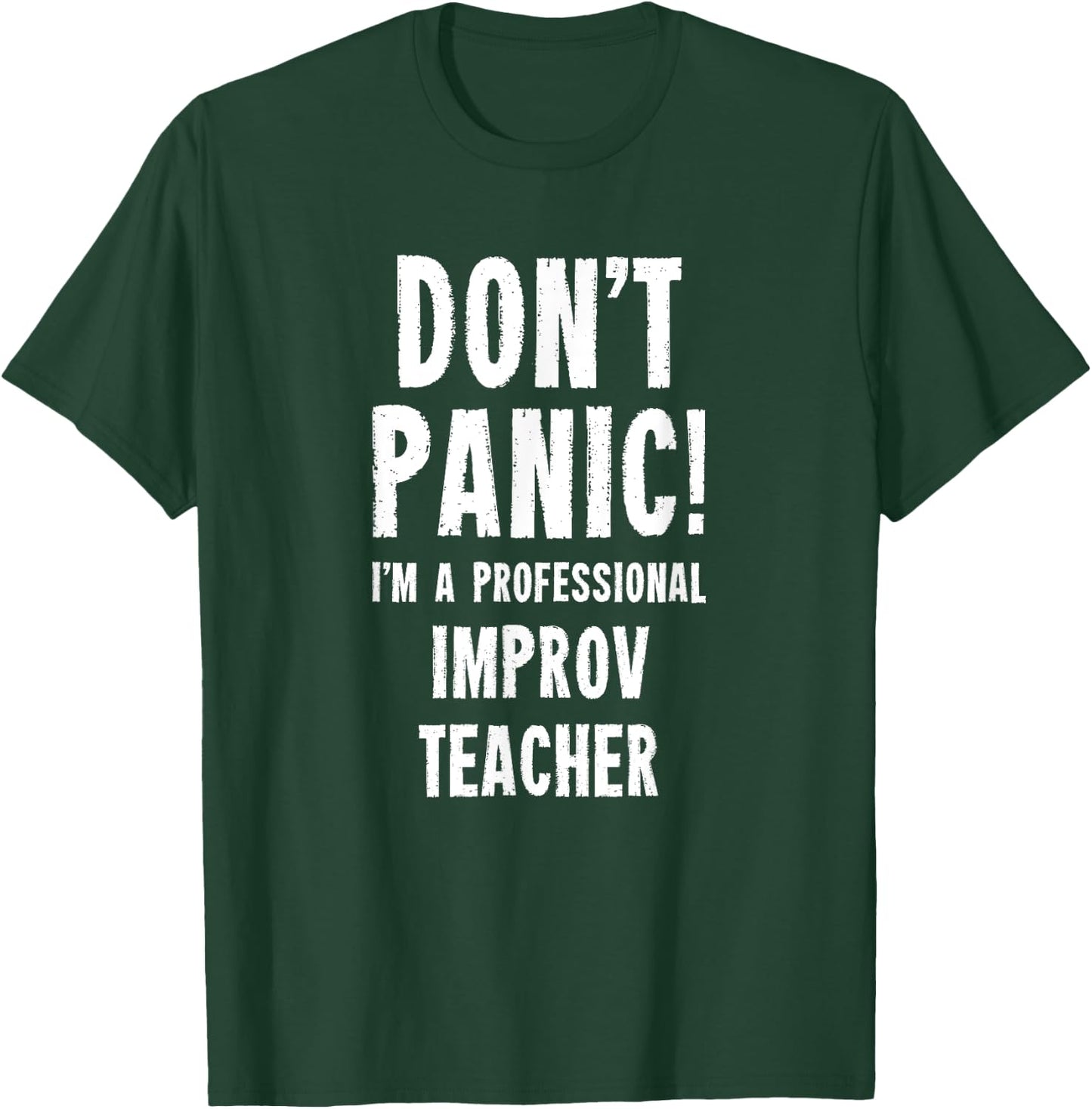 Improv Teacher Men Women T-Shirt - T-Shirt | Forest