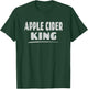 Apple Cider King - Autumn Hot Drink Lover T-Shirt - T-Shirt | Forest