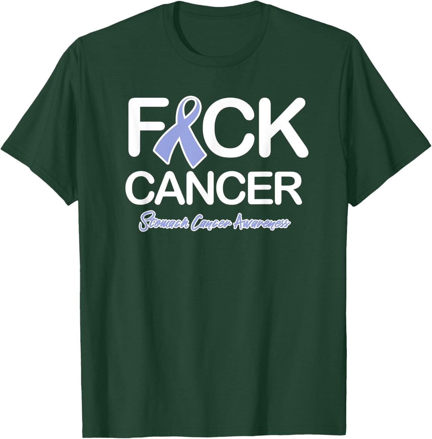 Fck Cancer Fuck Cancer Stomach Cancer Awareness T-Shirt - T-Shirt | Forest