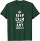 Keep Calm And Let Amy Handle It Funny Personalized Name T-Shirt - T-Shirt | Forest